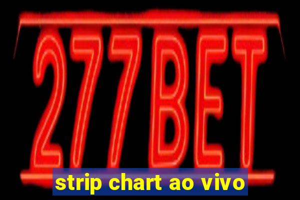 strip chart ao vivo